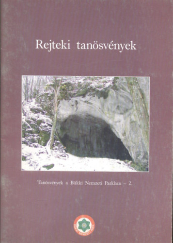 Barz Csaba  (szerk.) - Rejteki tansvnyek - Tansvnyek a Bkki Nemzeti Parkban 2.