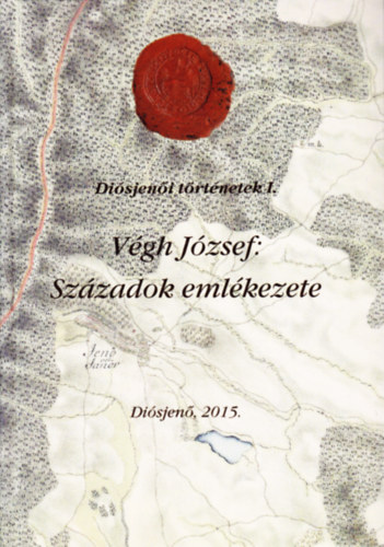 V�gh J�zsef - Sz�zadok eml�kezete (Di�sjen�i t�rt�netek I.)