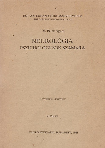 Dr. Pter gnes - Neurolgia pszicholgusok szmra