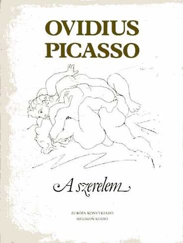 Publius Ovidius Naso - A szerelem mvszete-a szerelem orvossgai