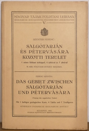 Szentes Ferenc - Salgtarjn s Ptervsra kztti terlet (Magyar tjak fldtani lersa V.)- magyar-nmet nyelv