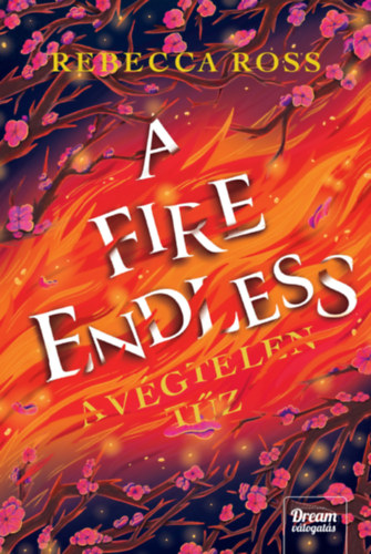 Rebecca Ross - A Fire Endless - A végtelen tűz