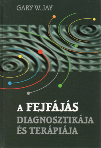 Garyw. Jay - A fejfjs diagnosztikja s terpija