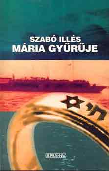Szab� Ill�s - M�ria gy�r�je