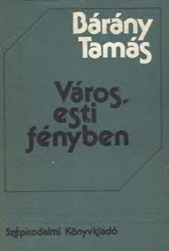 Brny Tams - Vros, esti fnyben