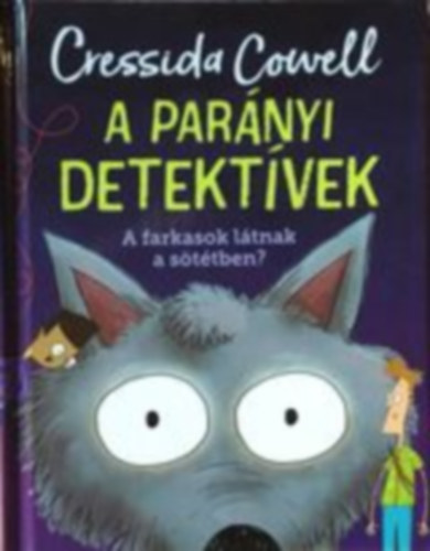 Cressida Cowell - A farkasok ltnak a sttben?