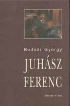Bodnr Gyrgy - Juhsz Ferenc