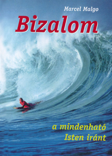 Marcel Malgo - Bizalom a mindenható Isten iránt