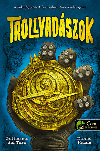 Guillermo del Toro - Daniel Kraus - Trollvadászok