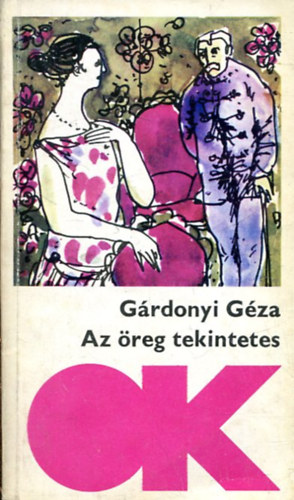 G�rdonyi G�za - Az �reg tekintetes