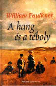 William Faulkner - A hang �s a t�boly