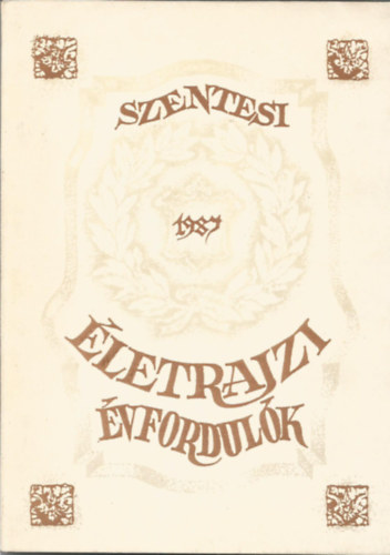 Szentesi �letrajzi �vfordul�k 1987