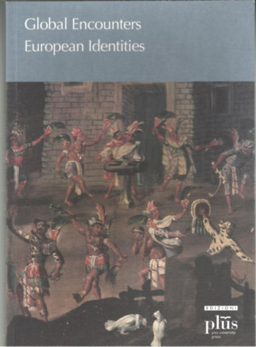 Mary N. Harris ed. - Global Encounters European Identities
