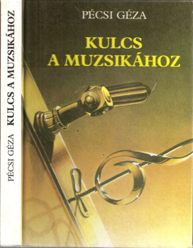 Pcsi Gza - Kulcs a muzsikhoz (Rsz: 529-829)