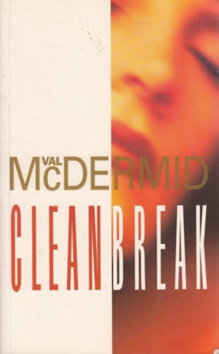 Val McDermid - Clean break