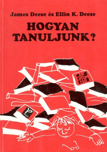 James Deese és Ellin K. Deese - Hogyan tanuljunk?