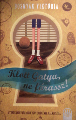 Bosnyk Viktria - Klott Gatya, ne frassz!