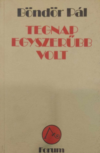 B�nd�r P�l - Tegnap egyszer�bb volt