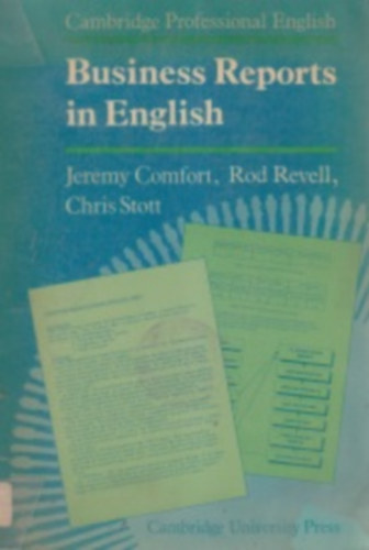 R. -Stott, C. J. Comfort; Revell - Business Reports in English (Cambridge Professional English)