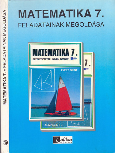 Dr. Czegl�dy Istv�n, S�megi L�szl�n�, Dr. Hajdu S�ndor Nov�k L�szl�n� - Matematika 7. tank�nyv feladatainak megold�sa - �ltal�nos iskola 7.