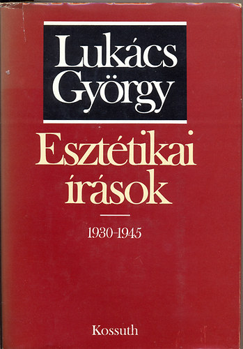 Lukács György - Esztétikai írások 1930-1945
