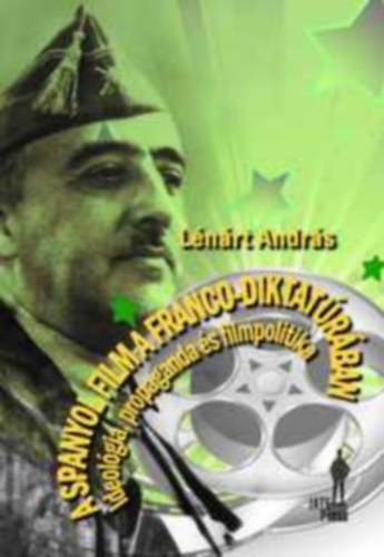 L�n�rt Andr�s - A spanyol film a Franco-diktat�r�ban