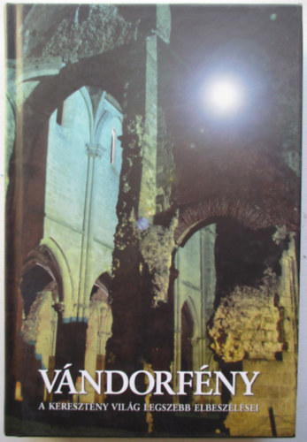 V�ndorf�ny - A kereszt�ny vil�g legszebb elbesz�l�sei