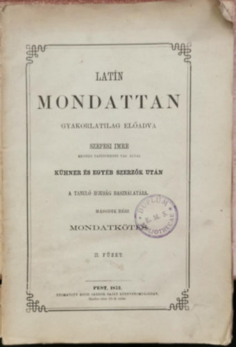 Szepesi Imre - Latin mondattan gyakorlatilag előadva - mondatkötés II. füzet