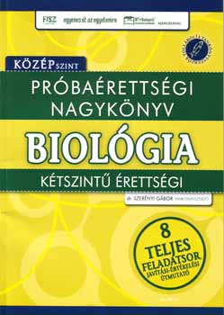 Dr. Szernyi Gbor - Prbarettsgi nagyknyv - Biolgia - kzpszint