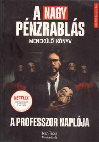 Montse Linde Ivan Tapia - A nagy p�nzrabl�s - A professzor napl�ja - Menek�l� k�nyv