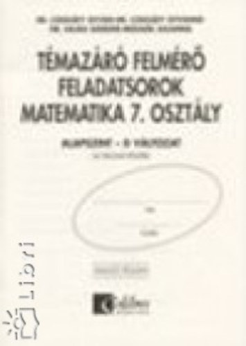 Czegldy Istvnn; Etal.; Dr. Czegldy Istvn; Dr. Hajdu Sndor; Molnr Julianna - Tmazr felmr feladatsorok - Matematika 7.o. D vltozat