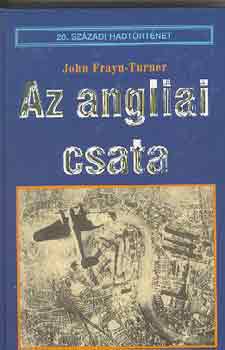 John Frayn-Turner - Az angliai csata (20. szzadi hadtrtnet)
