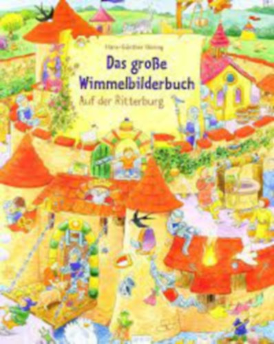Hans-Gnther Dring - Das groe Wimmelbilderbuch - Auf der Ritterburg Paperback