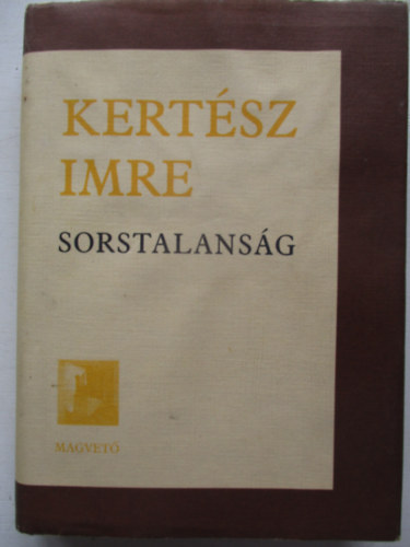 Kert�sz Imre - Sorstalans�g