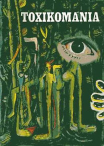 Dr. Kissz�kelyi �d�n - Toxikom�nia