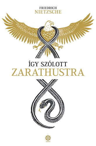 Friedrich Nietzsche - gy szlott Zarathustra