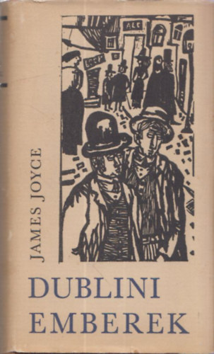 James Joyce - Dublini emberek