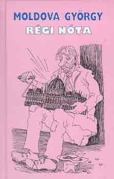 Moldova Gy�rgy - R�gi n�ta