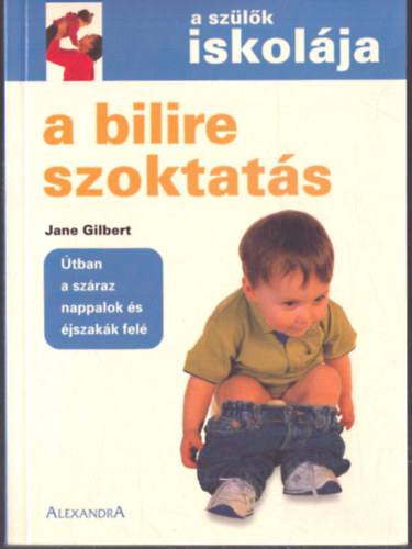 Jane Gilbert - A bilire szoktat�s (A sz�l�k iskol�ja)