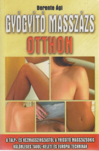 Berente gi - Gygyt masszzs otthon
