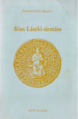 Ferdinandy Mihly - Kun Lszl siratsa