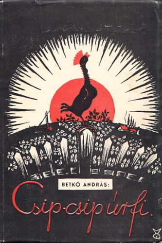 Betk� Andr�s - Csip-Csip �rfi (Tanuls�gok a csib�k vil�g�b�l)