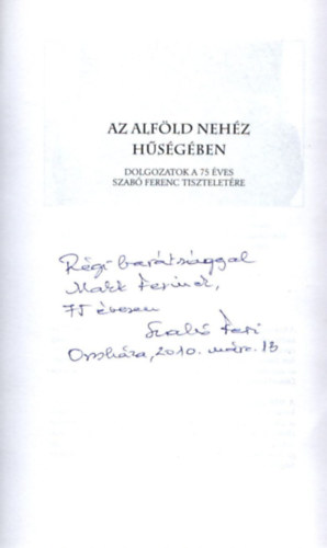 Brdos Zsuzsa (szerk.) - Az Alfld nehz hsgben- Dolgozatok a 75 ves Szab Ferenc tiszteletre