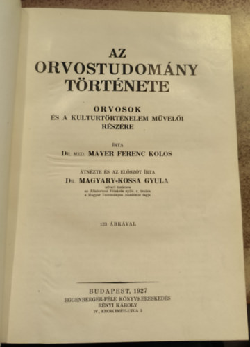 Dr. Mayer Ferenc Kolos - Az orvostudomny trtnete