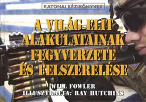 A vilg elit alakulatainak fegyverzete s felszerelse