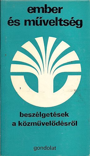 Gyri Gyrgy  (szerk.) - Ember s mveltsg