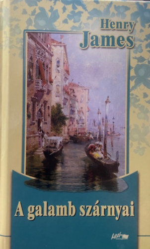 Henry James - A galamb sz�rnyai