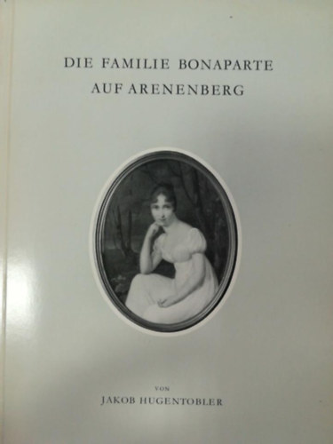 Die familie Bonaparte auf arenenberg