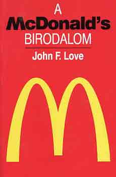 John F. Love - A McDonald's birodalom