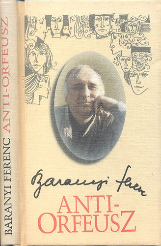 Baranyi Ferenc - Anti-Orfeusz (Versek 1997-2000)